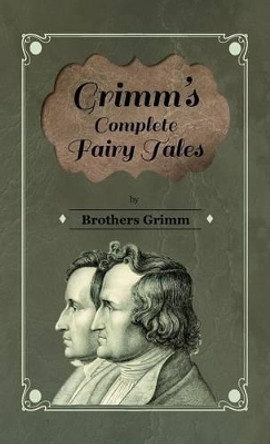 Grimm's Complete Fairy Tales Brothers Grimm 9781444657456