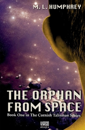 The Orphan from Space M L Humphrey 9780615955254