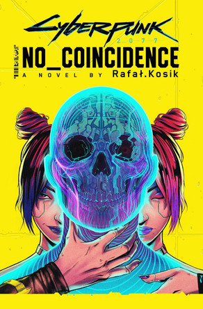 Cyberpunk 2077: No Coincidence Rafal Kosik 9780356518213