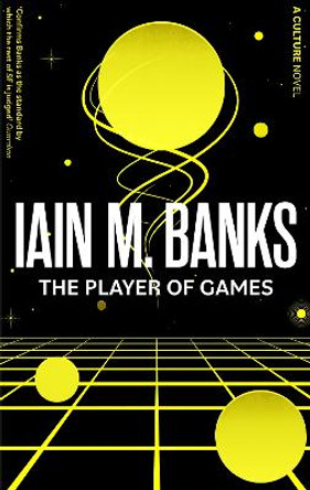 The Player Of Games: A Culture Novel Iain M. Banks 9780356521640