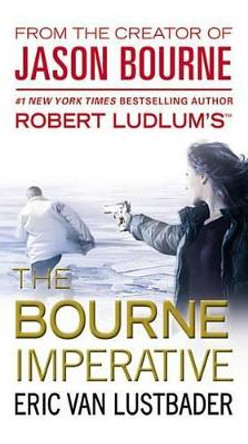 Robert Ludlum's (Tm) the Bourne Imperative Eric Van Lustbader 9780446564465