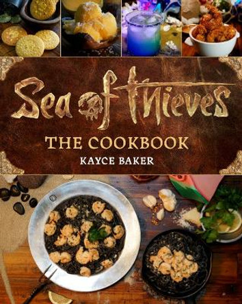 Sea of Thieves: The Cookbook Kayce Baker 9781803365077