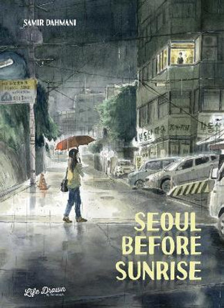 Seoul Before Sunrise Samir Dahmani 9781643379685