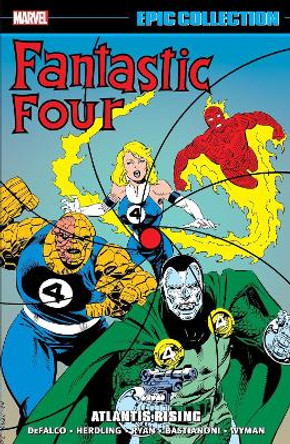 Fantastic Four Epic Collection: Atlantis Rising Tom DeFalco 9781302956394