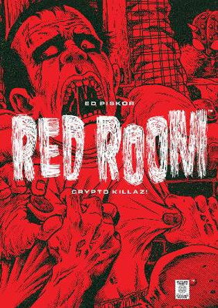 Red Room: Crypto Killaz! Ed Piskor 9781683969303