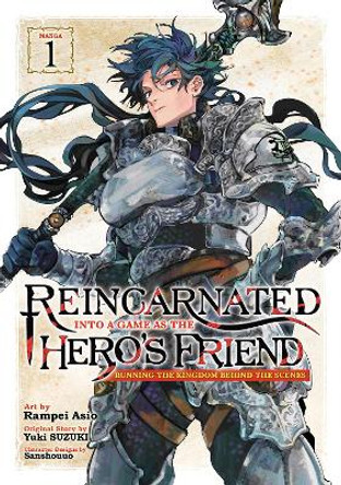 Reincarnated Into a Game as the Hero's Friend: Running the Kingdom Behind the Scenes (Manga) Vol. 1 Yuki Suzuki 9798888434925