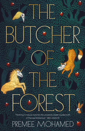 The Butcher of the Forest Premee Mohamed 9781803368726