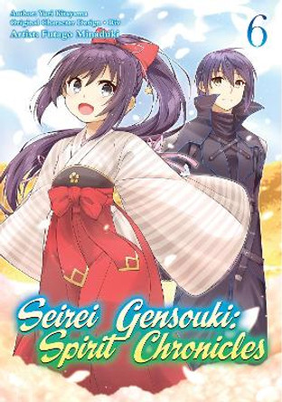 Seirei Gensouki: Spirit Chronicles (Manga): Volume 6 Yuri Shibamura 9781718353497