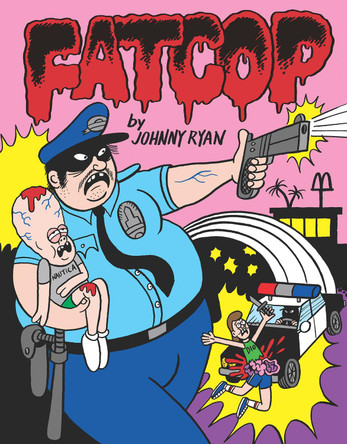 Fat Cop Johnny Ryan 9781683969228 Fat Cop Johnny Ryan 9781683969228