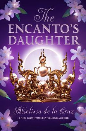 The Encanto's Daughter Melissa de la Cruz 9780593533086