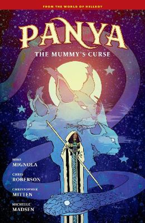 Panya: The Mummy's Curse Mike Mignola 9781506738192