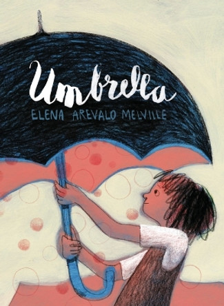 Umbrella Elena Arevalo Melville 9781915252371