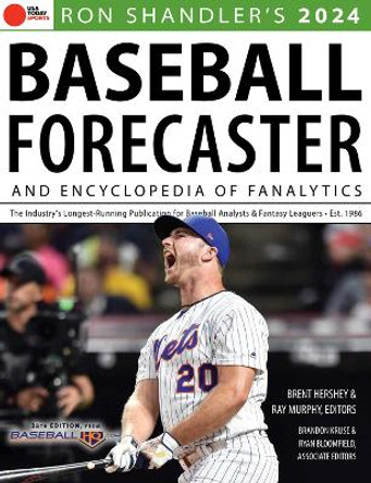 Ron Shandler's 2024 Baseball Forecaster: And Encyclopedia of Fanalytics Brent Hershey 9781637273197