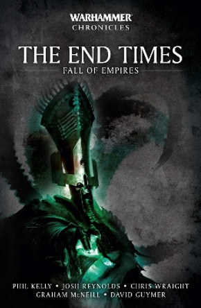 The End Times: Fall of Empires Phil Kelly 9781804075388