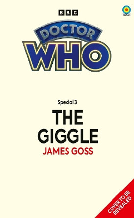 Doctor Who: The Giggle (Target Collection) James Goss 9781785948473