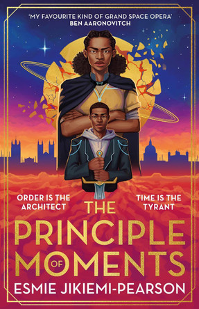 The Principle of Moments: The biggest SF fantasy debut of 2024 and the first ever winner of the Future Worlds Prize Esmie Jikiemi-Pearson 9781473234192