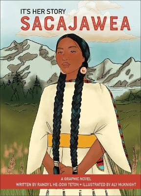 It's Her Story Sacajawea by Randy'l He-Dow Teton