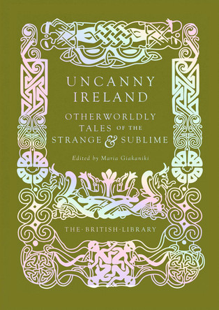 Uncanny Ireland by Maria Giakaniki