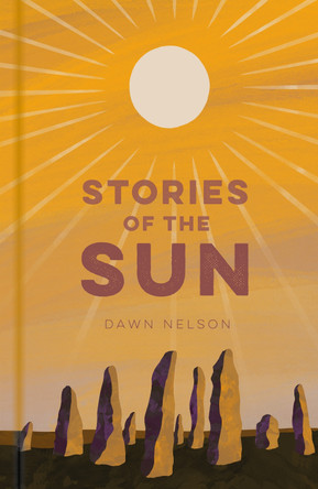 Stories of the Sun Dawn Nelson 9781803990958