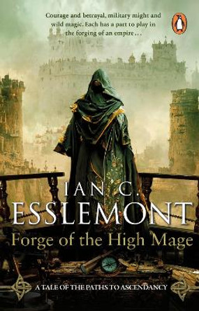 Forge of the High Mage Ian C Esslemont 9781804993620