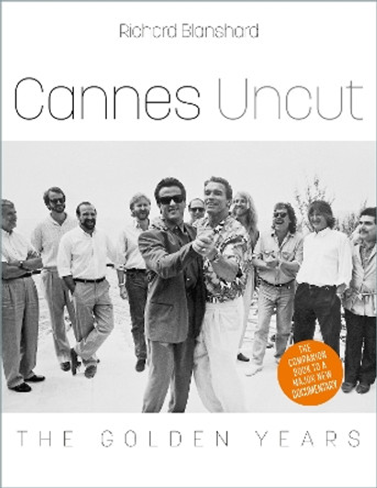 Cannes Uncut Richard Blanshard 9781803993508