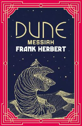 Dune Messiah: The inspiration for the blockbuster film Frank Herbert 9781399622912