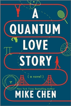 A Quantum Love Story Mike Chen 9780778369509