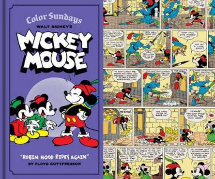 Walt Disney's Mickey Mouse Color Sundays Robin Hood Rides Again: Volume 2 Floyd Gottfredson 9781606996867