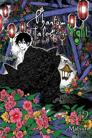 Phantom Tales of the Night, Vol. 12 Matsuri 9781975379605