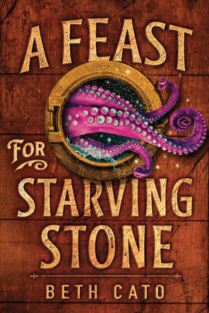 A Feast for Starving Stone by Beth Cato