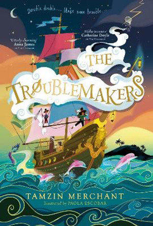 The Troublemakers Tamzin Merchant 9780241610398