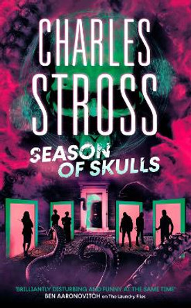 Season of Skulls: Book 3 of the New Management, a series set in the world of the Laundry Files Charles Stross 9780356516974