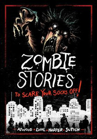 Zombie Stories to Scare Your Socks Off! Benjamin Harper 9781398254954