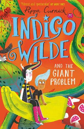 Indigo Wilde and the Giant Problem: Book 3 Pippa Curnick 9781444948868
