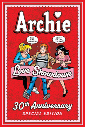 Archie: Love Showdown 30th Anniversary Edition Archie Superstars 9781645768197