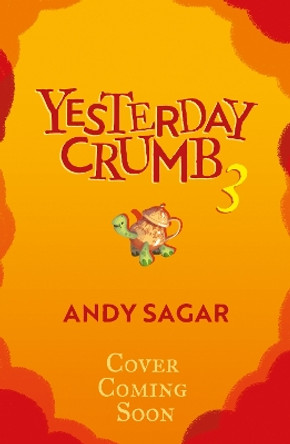 Yesterday Crumb and the Tea Witch's Secret: Book 3 Andy Sagar 9781510109568