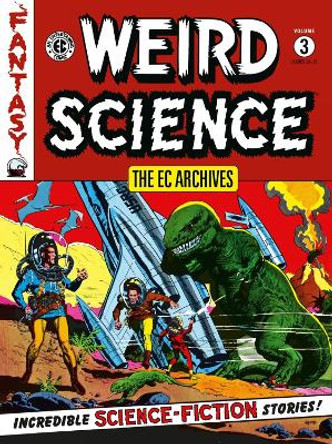 The Ec Archives: Weird Science Volume 3 Al Feldstein 9781506736433
