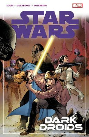 Star Wars Vol. 7: Dark Droids Charles Soule 9781302948092