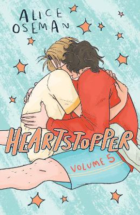 Heartstopper Volume 5: The bestselling graphic novel, now on Netflix! Alice Oseman 9781444957655