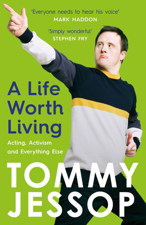 A Life Worth Living: Acting, Activism and Everything Else Tommy Jessop 9781035403738