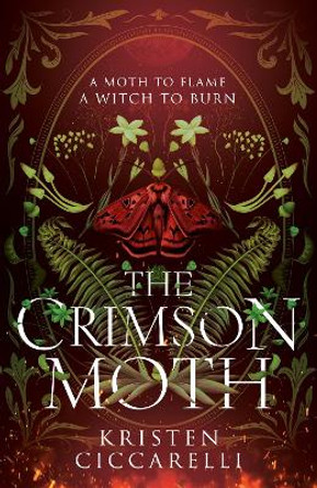 The Crimson Moth (The Crimson Moth, Book 1) Kristen Ciccarelli 9780008650568
