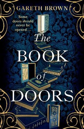 The Book of Doors: Prepare to be transported by 2024's most magical, mind-blowing debut Gareth Brown 9781787637245