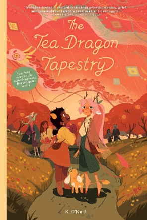 Tea Dragon Tapestry K. O'Neill 9781637152997