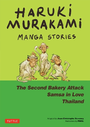 Haruki Murakami Manga Stories 2: The Second Bakery Attack; Samsa in Love; Thailand Haruki Murakami 9784805317679
