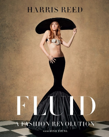 Fluid: A Fashion Revolution Harris Reed 9781419767586