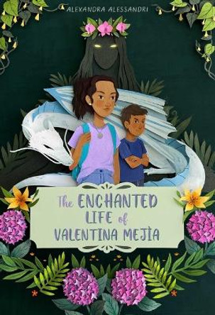 The Enchanted Life of Valentina Mejia Alexandra Alessandri 9781665917063