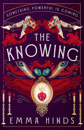 The Knowing: The most intoxicating gothic, historical fiction debut of 2024! Emma Hinds 9781915798138