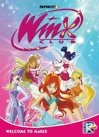 Winx Club Vol. 1: Welcome To Magix Rainbow Spa 9781545811375