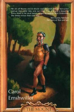 The Mount: A Novel Carol Emshwiller 9781931520034