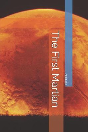 The First Martian Alan Long 9798663254298